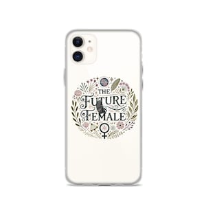 Feminist gift The Future is Female Clear Case for iPhone® liberal feminist gift for radical feminist friend gift for feminist daughter