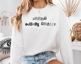 Arrest Donald Trump Political Sweater
