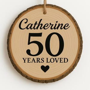 Custom Birthday Ornament – Personalized Wood Slice | “Years Loved” Keepsake with Name & Age | Milestone Birthday Gift for Her or Him