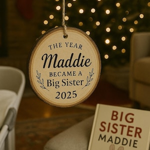 Personalized Big Brother/Sister Wood Slice Ornament: New Sibling Gift 2025