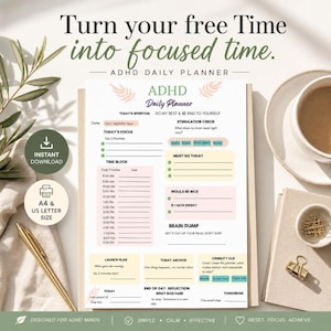 May include: An ADHD daily planner page featuring sections for Today's Focus, Time Block, Stimulation Check, Must Do Today, Would Be Nice, Brain Dump, Launch Plan, Today Anchor, and End of Day Reflection with text Turn your free Time into focused time.