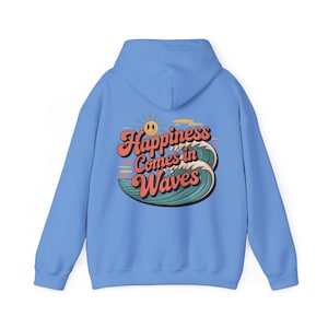 Happiness Comes in Waves Hoodie: Beach-Inspired Mental Health Sweatshirt
