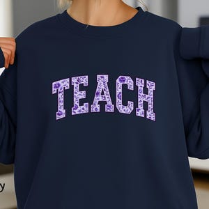 Floral Teacher Crewneck Sweatshirt: Cozy Educator Gift