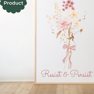 Resist and Persist Digital Print Wall Art, Social Justice Art, Feminist Print, Resistance Poster Art, Political Art, Minimal Wildflower Art