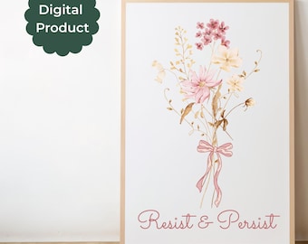 Resist and Persist Digital Print Wall Art, Social Justice Art, Feminist Print, Resistance Poster Art, Political Art, Minimal Wildflower Art