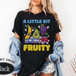 A Little Bit Fruity Shirt, Funny Pride Shirt, Fruity Friends Tee, Gay Rights Shirt, Rainbow LGBTQ Shirt, Lesbian Support, Happy Pride Month
