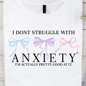 Eu não luto com ansiedade Svg, Coquette Mental Health Bow Svg Png, Mental Health Anxiety Svg, Design de camisa de manga, Presente para ela, Arquivo de corte