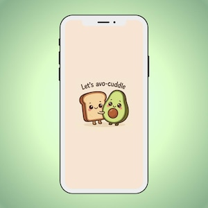 Könnte beinhalten: Der Bildschirm eines Smartphones zeigt ein Cartoon-Avocado und eine Scheibe Brot mit dem Text "Let's avo-cuddle".