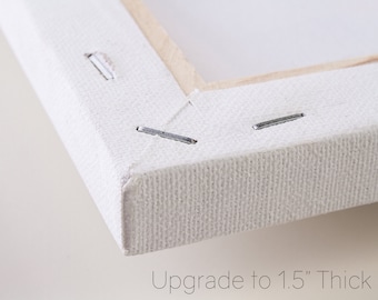 Upgrade Canvas - Upgrade Canvas Thickness to 1.5"