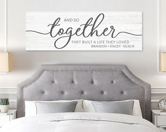 And So Together They Built A Life They Loved Sign, Sign For Above Bed, Custom Wedding Date Gift