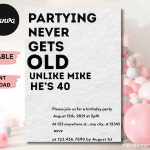 Faire la fête ne vieillit jamais, faire-part d'anniversaire adulte drôle modifiable, vieillir, n'importe quelle couleur, 40e anniversaire ou n'importe quel âge, invitation numérique