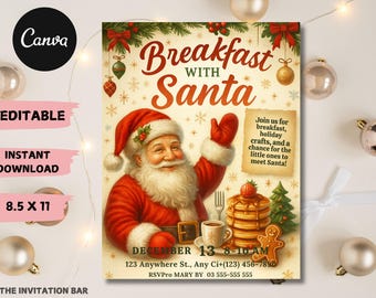 May include: A festive invitation for a "Breakfast with Santa" event. The design features Santa Claus in a red suit and hat, with text that includes the date, time, and location. The invitation is 8.5 x 11 inches.