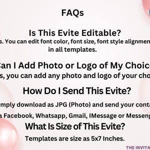 May include: A white background with pink balloons and text. The text reads "FAQs" and answers questions about editing, adding photos, sending, and the size of the Evite templates, which are 5x7 inches.