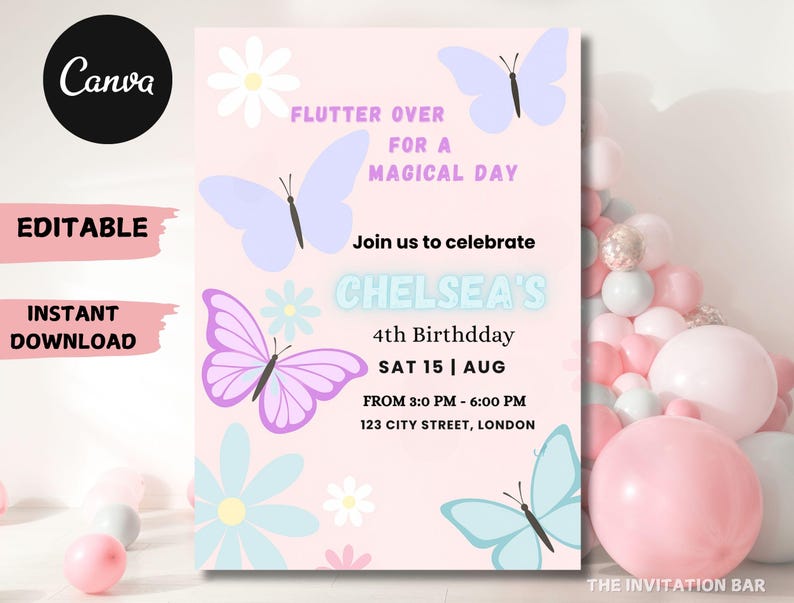 May include: A pink invitation card with butterfly and flower illustrations. The text reads "Flutter Over For A Magical Day" and invites guests to Chelsea's 4th birthday party on August 15th. Includes the Canva and The Invitation Bar logos.