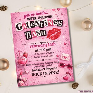 May include: A pink Galentine's Bash invitation with the text "get in besties, WE'RE THROWIN' GALENTINES BASH". The invitation includes a lipstick, cocktail, and heart-shaped sunglasses. The date is February 14th at 7:00 pm.