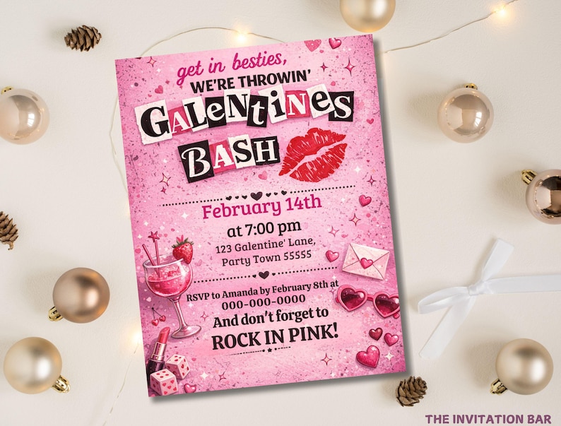 May include: A pink Galentine's Bash invitation with the text "get in besties, WE'RE THROWIN' GALENTINES BASH". The invitation includes a lipstick, cocktail, and heart-shaped sunglasses. The date is February 14th at 7:00 pm.