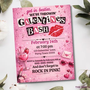 May include: A pink Galentine's Bash invitation with the text "get in besties, WE'RE THROWIN' GALENTINES BASH". The invitation includes a lipstick, dice, a cocktail, hearts, and the text "ROCK IN PINK!" The invitation is for February 14th.