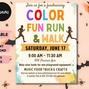 May include: A flyer for a fundraising Color Fun Run & Walk event. The design features colorful text, silhouettes of runners, and event details including the date, time, and location. The flyer is 8.5 x 11 inches.