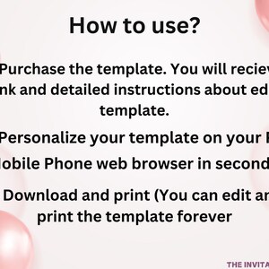 May include: White background with pink balloons and text that reads "How to use?" followed by numbered steps: Purchase the template, personalize on PC/mobile, and download and print. The Invitation Bar logo is at the bottom.