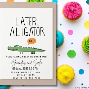 Op de afbeelding: Een uitnodiging voor een afscheidsfeest met de tekst "Later, Alligator, Bye!" en een illustratie van een alligator. De uitnodiging bevat feestdetails: datum, tijd, locatie en RSVP-informatie. Kleurrijke cupcakes en confetti omringen de uitnodiging.