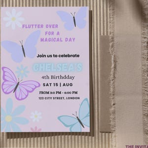 May include: A lilac-colored invitation card with butterfly and flower illustrations. The text reads "Flutter over for a magical day" and announces a 4th birthday party for Chelsea on August 15th, from 3:00 PM to 6:00 PM in London.