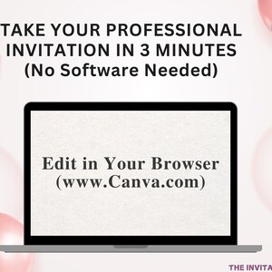 May include: A laptop computer screen with the text "Take your professional invitation in 3 minutes (No software needed)" and "Edit in your browser (www.Canva.com)". The Canva logo is in the upper right corner of the image.