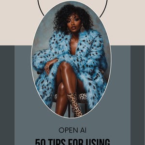 Op de afbeelding: Een vrouw in een blauwe en zwarte luipaardprint bontjas zit op een stoel. De tekst "OPEN AI 50 TIPS FOR USING CHAT GPT" staat onder de afbeelding.