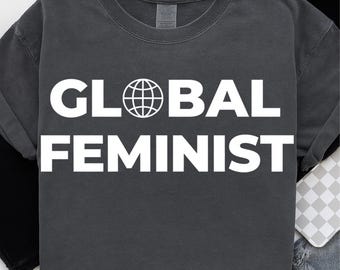 Global Feminist Equality Empowerment Women’s Rights PNG, Inspirational Feminist Digital Design, Girl Power Equality Sublimation Art File