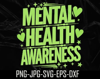 Mental Health Awareness PNG SVG,Mental Health Digital Download,Anxiety Shirt Designs,PNG files For Circut
