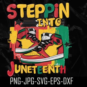 Steppin&#39; into Juneteenth SVG PNG, black girl png images, black woman png, afro woman png, juneteenth png, black history month , 1865 vibes