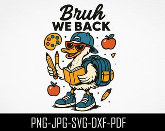 Bruh We Back SVG PNG, Silly Goose Back to School png, Retro Goose Humor First Day png, Teacher Sublimation Trendy Cute Funny School Vibes