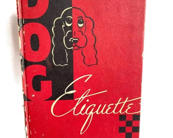 Dog Etiquette Ralston Purina (c) 1944 Hard Cover Book