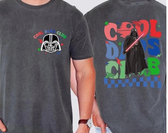 Darth Vader Cool Dads Club Tee, Comfort Colors Star Wars Dad Shirt, Star Wars Father's Day, Father's Disney Trip Tee, Star Wars Fan Dad Gift