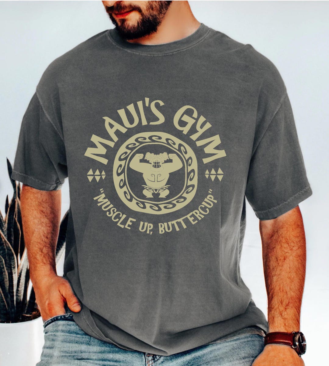 Maui’s Gym Shirt, Comfort Colors Moana and Maui T-shirt, Disneyland Vacation Shirts for Me