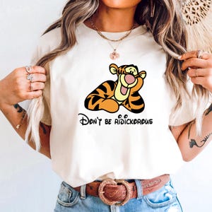 Tigger Don&#39;t Be Ridikkerous Shirt, Tigger Tee, Disney Winnie The Pooh Tigger Shirt, Tigger Fans T-shirt,  Disney Trip Tees, Tigger Gifts