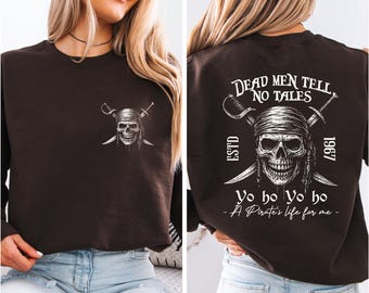 Pirates Of The Caribbean Sweater, Dead Men Tell No Tales Hoodie, Men's Disneyland Crewneck, A Pirates Life For Me Yo Ho Yo Ho Dad's Sweater