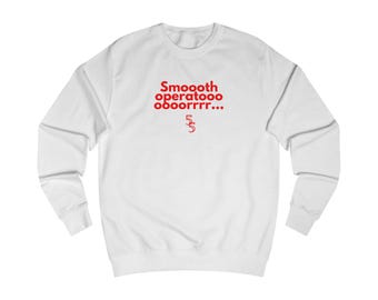 May include: White long-sleeve sweatshirt with red text that reads "Smooth operatooo oooorrrr... 55".