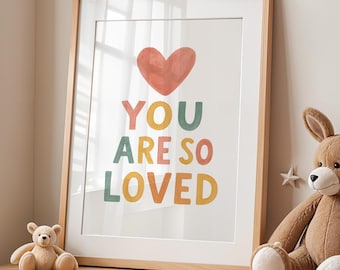 You Are So Loved Nursery Wall Art Watercolor Printable Kids Room Decor Positive Quote Baby Room Poster Boho Modern Playroom Digital Download