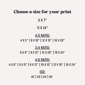 May include: A cream-colored print with the text "Choose a size for your print." It lists various print sizes, including 5 x 7 inches, 11 x 14 inches, and sizes based on ratios like 4:5, 3:4, 4:6, and ISO standards.