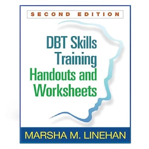 DBT Skills Training Handouts and Worksheets Second Edition 2e