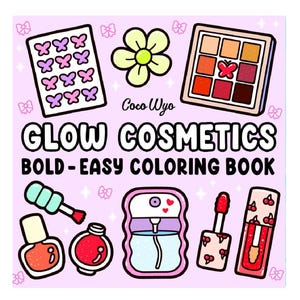 Glow Kosmetik: Malbuch für Erwachsene und Kinder, mutig und einfach, große Designs für entspannende Kosmetikartikel, Make-up und Hautpflegeprodukte