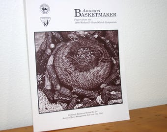 Anasazi Basketmaker, Papers from the 1990 Wetherill-Grand Gulch Symposium