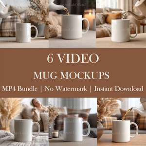 May include: A composite image featuring six white ceramic mugs, each filled with a dark liquid being poured from a teapot. The mugs are set against various cozy backgrounds. Text overlay reads "6 VIDEO MUG MOCKUPS" and "MP4 Bundle | No Watermark | Instant Download".