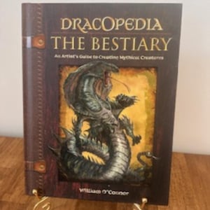 Dracopedia The Bestiary Mythical Creatures Art Guide by William O’Connor Fantasy Dragons
