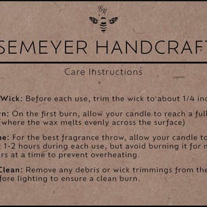 May include: Care instructions for a candle. The instructions include trimming the wick, first burn, burn time, and keeping the candle clean. The text is on a brown background with a bee logo at the top.
