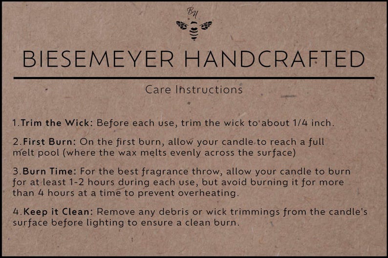 May include: Care instructions for a candle. The instructions include trimming the wick, first burn, burn time, and keeping the candle clean. The text is on a brown background with a bee logo at the top.