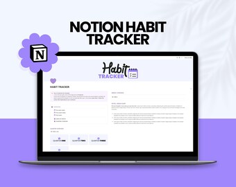 May include: A laptop computer displaying a Notion page with the title "Habit Tracker". The page is a template for tracking habits and includes sections for "Habit Tracker Template", "Weekly Overview", "Goals", "Habit Journal", and "Quarters". The Notion logo is visible in the top left corner of the screen.
