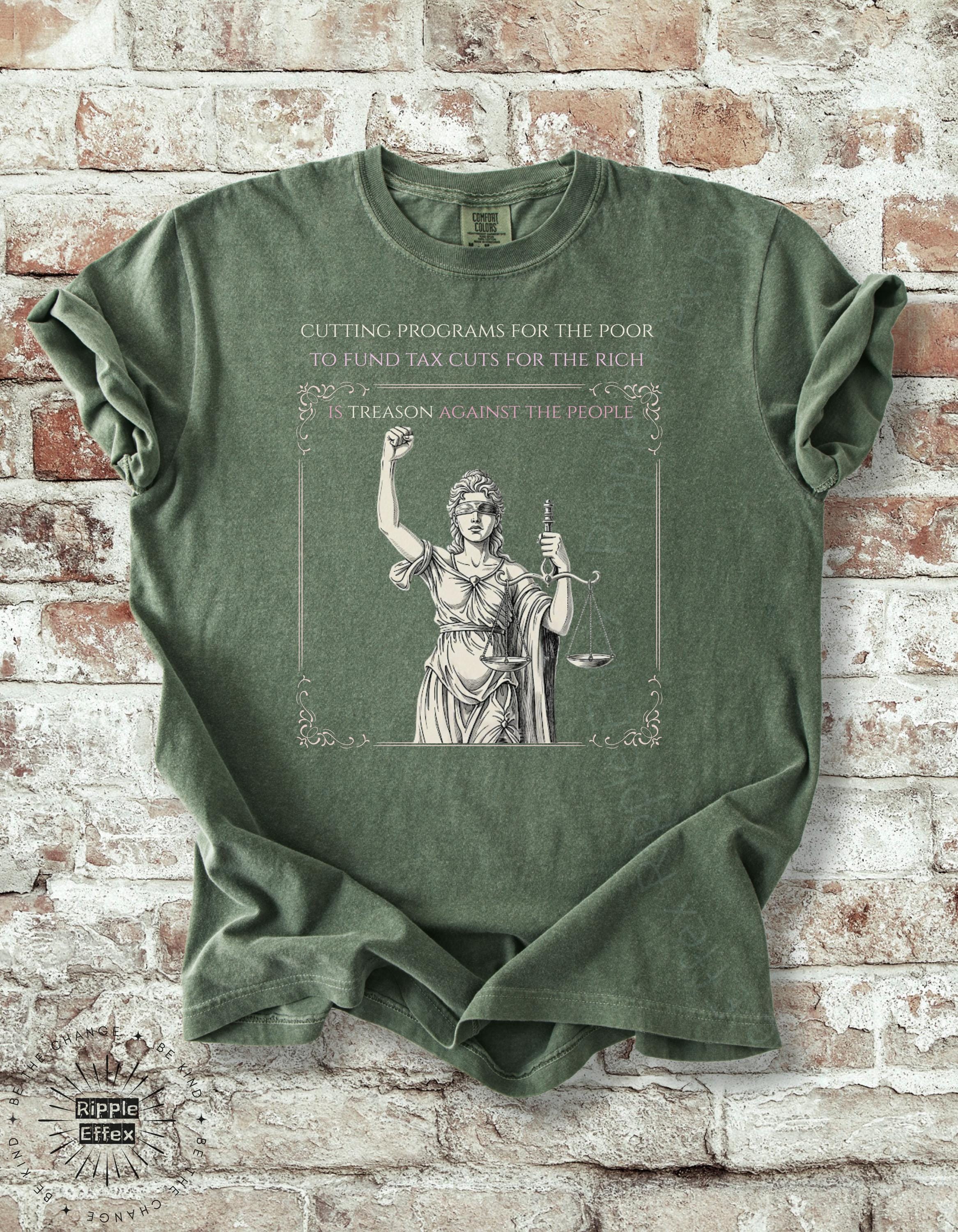 Treason Lady Justice Political T-Shirt We The People Pro Democracy Political Quote Anti Fascism Fight the Oligarchy Protest Shirt Activist