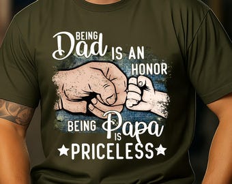 Being Dad Is An Honor Shirt, Meaningful Fatherhood Gift for JIS or OPO, Emotional Fathers Day or Birthday Present for Proud Dad