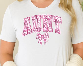 Floral Aunt Shirt: Trendy Girly Auntie Apparel